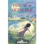 İpek Krallık 5 - Erikli Kek ve Kağıttan Aylar - Glenda Millard