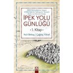 İpek Yolu Günlüğü 1.Kitap - Nuh Bektaş