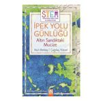 İpek Yolu Günlüğü;Altın Sandıktaki Mucize
