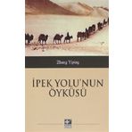 İpek Yolu'nun Öyküsü