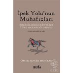 İpek Yolu'nun Muhafızları - Ömer Soner Hunkan