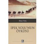 İpek Yolu'nun Öyküsü Zhang Yiping