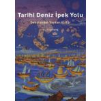 İpekyolu Kültür ve Edebiyat Tarihi Deniz İpek Yolu - Denizlerden Yayılan Kültür
