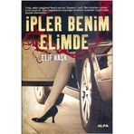 İPLER BENIM ELIMDE - ELIF KASK