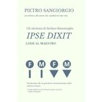 IPSE DIXIT: LODE AL MAESTRO