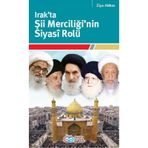 IRAK'TA ŞII MERCIĞININ SIYASI ROLÜ - ZIYA ABBAS