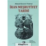 İran Meşrutiyet Tarihi - Ahmed Kesrevi Tebrizi - Kaynak Yayınları