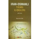 İRAN-OSMANLI TICARI İLIŞKILER (1900-1923) - MASOUMEH DAEI