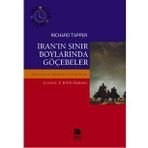 İRAN'IN SINIR BOYLARINDA GÖÇEBELER ŞAHSEVENLERİN TOPLUMSAL VE POLITIK TARIHI - RICHARD TAPPER