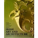 Irish Art and Architecture from Pre-history to the Present by Peter Harbison (1978-10-23)