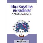 Irkçı Kuşatma ve Kadınlar - Angela Davis