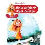 Irmak / Minik Kalplerin Büyük Dostluğu