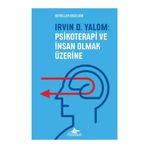 Irvin D. Yalom: Psikoterapi ve İnsan Olmak Üzerine - Ruthellen Josselson
