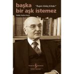 İş Bankası Kültür Yayınları - Başka Bir Aşk İstemez - Ruşen Keleş