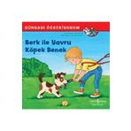 İş Bankası Kültür Yayınları Berk İle Yavru Köpek Benek - Dünyayı Öğreniyorum