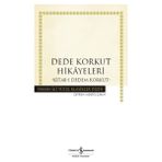 İş Bankası Kültür Yayınları Dede Korkut Hikayeleri - Kitab-I Dedem Korkut Anonim Yazar Ciltsiz Normal Boy