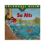 İş Bankası Kültür Yayınları Eğlenceli Bilim – Su Altı + Peter Pan + Bütün Çocuklar Iyidir + Peygamber Enok'un Kitabı: Erhan Altunay'ın Önsözüyle