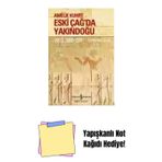 İş Bankası Kültür Yayınları Eski Çağ’Da Yakındoğu (M.Ö. 3000-330) – Sert Kapak + Yapışkanlı Not Kağıdı