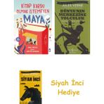 İş Bankası Kültür Yayınları Kitap Kurdu Olmak Istemeyen Maya + Dünyanın Merkezine Yolculuk + Siyah Inci Hediye