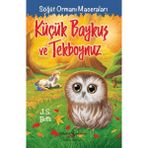 İş Bankası Kültür Yayınları Küçük Baykuş ve Tekboynuz - Söğüt Ormanı Maceraları - J. S. Betts