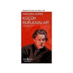 İş Bankası Kültür Yayınları Küçük Burjuvalar: Modern Klasikler Serisi + Sır Muhafızı Barış Manço 2023 + Brutal - 1 - Hayır