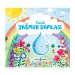 İş Bankası Kültür Yayınları Küçük Yağmur Damlası Doğanın Eşsiz Hikâyeleri 4 - Melanie Joyce 0 - 2 Yaş Çocuk Öykü Kitabı