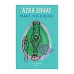 İş Bankası Kültür Yayınları Mavi Yolculuk + Fatih Sultan Mehemmed Han (Ciltli): Iki Karanın Sultanı, Iki Denizin Hakanı, Kayser-I Rum - Hayır