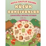 İş Bankası Kültür Yayınları Mutlu Kalpler Kulübü - Küçük Bahçıvanlar - Çıkartmalı Boyama Kitabım - Kiku Ren