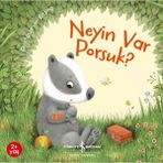 İş Bankası Kültür Yayınları Neyin Var Porsuk? - Constanze Von Kitzing 3 - 5 Yaş Çocuk Öykü Kitabı