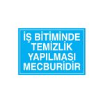 İş Bitiminde Temizlik Yapılması Mecburidir Uyarı Tabelası - 35x50 Alüminyum Kompozit Panel - TD16