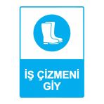 İş Çizmeni Giy İsg Uyarı Levhası Pvc A4 21X30 Cm
