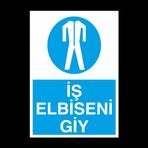 İş Elbiseni Giy Uyarı Levhası 40x60cm