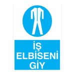 İş Elbisesi Giy Uyarı Tabelası - 35x50 Alüminyum Kompozit Panel - İE17