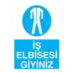 İş Elbisesi Giyiniz Uyarı Tabelası - 35x50 Foreks - İE11