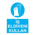 İş Eldiveni Kullan Uyarı Tabelası - 70x100 Alüminyum Kompozit Panel - EK26
