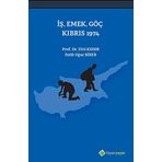 İş, Emek, Göç Kıbrıs 1974 - Ulvi Keser Fatih Uğur Biber