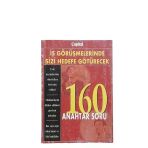 İş Görüşmelerinde Sizi Hedefe Götürecek 160 Anahtar Soru (İkinci El)