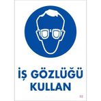 İş Gözlüğü Kullan Uyarı Levhası 25x35 Kod2