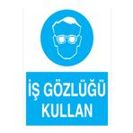 İş Gözlüğü Kullan Uyarı Tabelası - 50x70 Foreks - GK1