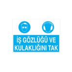İş Gözlüğü Ve Kulaklığını Tak Uyarı Tabelası - 50x70 Foreks - Dİ13