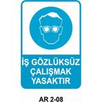 Iş Gözlüksüz Çalışmak Yasaktır Iş Güvenliği Uyarı Levhası