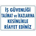 İş Güvenliği Talimat Uyarı Levhası 25x35 Kod427