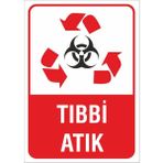 Iş Güvenliği Uyarı Levhası 17X24 Cm. (Tıbbi Atık) (D-1724-004)