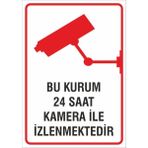 Iş Güvenliği Uyarı Levhası 24X34 Cm. (Bu Kurum 24 Saat Izlenmektedir) (İG014)