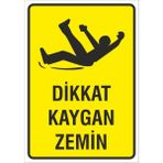 Iş Güvenliği Uyarı Levhası 24X34 Cm. (Dikkat Kaygan Zemin) (İG028)