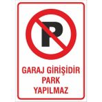 Iş Güvenliği Uyarı Levhası 24X34 Cm. (Garaj Girişidir Park Yapılmaz)