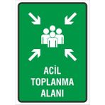 Iş Güvenliği Uyarı Levhası ( Acil Toplanma Alanı) 24X34 Cm. (FD-2434-001)