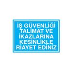 İş GüvenliğiTalimat ve İkazlarına... Uyarı Tabelası - 70x100 Alüminyum Kompozit Panel - İG14