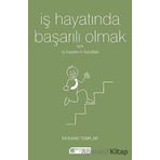 İş Hayatında Başarılı Olmak İçin İş Hayatının Kuralları - Richard Templar