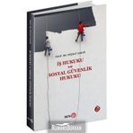 İş Hukuku ve Sosyal Güvenlik Hukuku - Müjdat Şakar